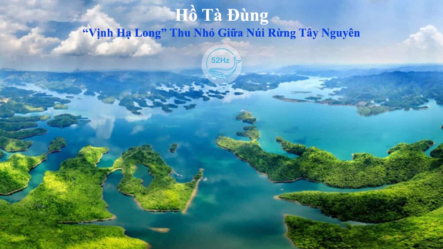 Review Hồ Tà Đùng - Chiêm ngưỡng Vịnh Hạ Long Tây Nguyên
