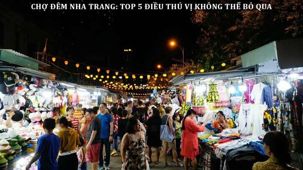 Chợ Đêm Nha Trang: Top 5 Điều thú vị không thể bỏ qua
