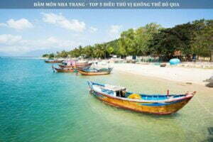 Đầm Môn Nha Trang - Top 5 Điều Thú Vị Không Thể Bỏ Qua
