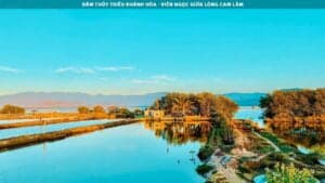 Đầm Thủy Triều Cam Lâm - Viên Ngọc Giữa Lòng Nha Trang
