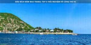 Đảo Bích Đầm Nha Trang: Top 6 Trải nghiệm vô cũng thú vị