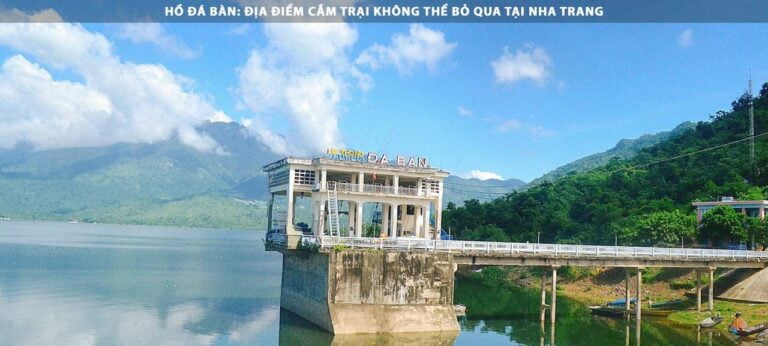 Hồ Đá Bàn: Địa điểm cắm trại không thể bỏ qua tại Nha Trang