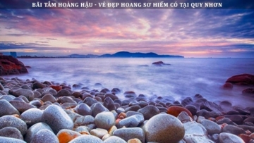 Bãi Tắm Hoàng Hậu - Vẻ đẹp hoang sơ hiếm có tại Quy Nhơn