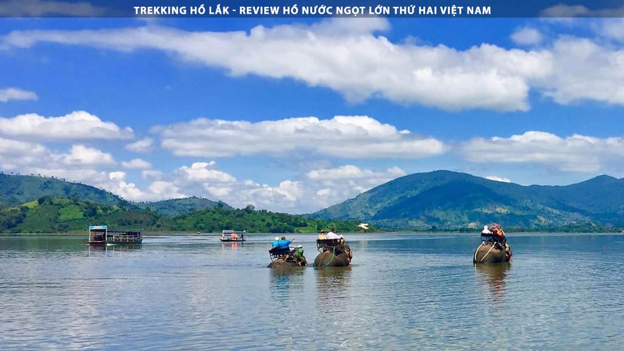 Du lịch Hồ Lắk - Review Hồ Nước Ngọt Lớn Thứ Hai Việt Nam