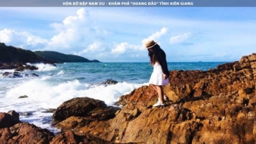Hòn Bờ Đập Nam Du - Khám phá “Hoang đảo” tỉnh Kiên Giang
