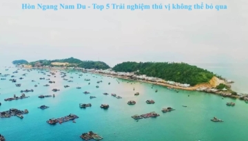 Hòn Ngang Nam Du - Top 5 Trải nghiệm thú vị không thể bỏ qua