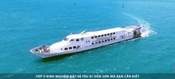 Top 5 Kinh nghiệm đặt vé tàu đi Hòn Sơn mà bạn cần biết